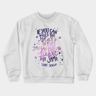 If you can hold the stars // Galaxy Song Lyric art Crewneck Sweatshirt